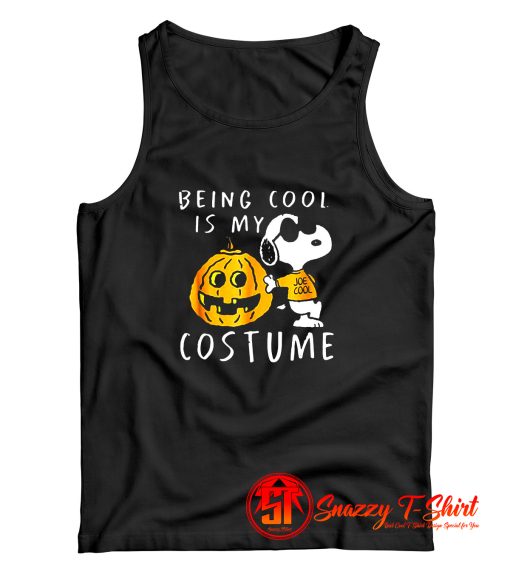 Snoopy And Pumpkins Being Cool Is My Costume Tank Top