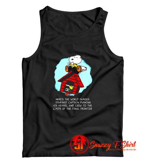 Snoopy Heres The World Famous Starship Captain Pushing His Vessel Tank Top