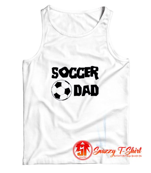 Soccer Dad Funny Humor Comedy Tank Top