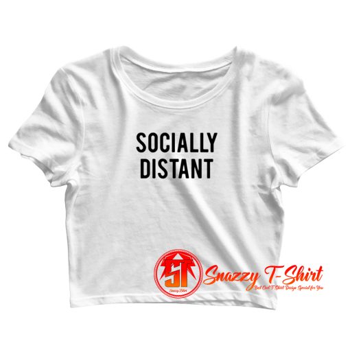 Socially Distant Crop Top Shirt