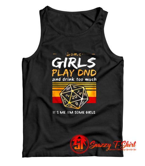 Some Girls Play Tank Top