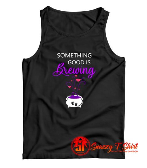 Something Good Is Brewing Tank Top