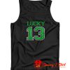 Special St Patricks Day Lucky 13 Tank Top