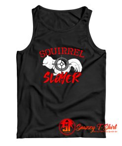 Squirrel Slayer Tank Top