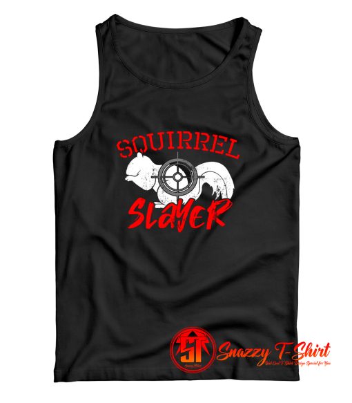 Squirrel Slayer Tank Top