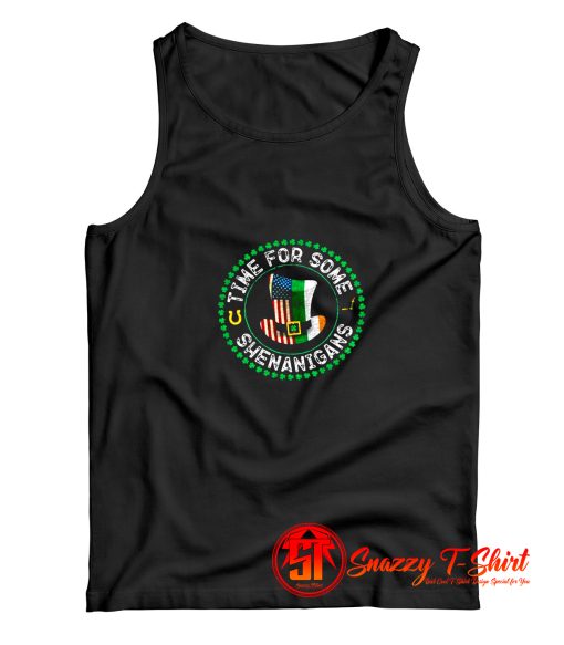 St Patricks Day Time For Some Shenanigans Tank Top