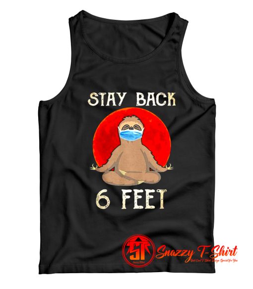 Stay Back 6 Feet Tank Top