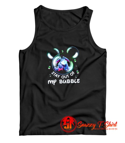 Stay Out Of My Bubble Eeyore Tank Top