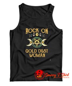 Stevie Nicks Rock On Gold Dust Woma Tank Top