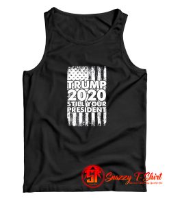 Still Your President Tank Top