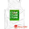 Stink. Stank. Stunk Tank Top