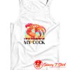 Stop Staring At My Cock Tank Top