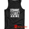 Straight Outta Anime Parody Tank Top