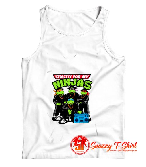 Strictly For My Ninjas Turtles Tank Top