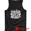 Strong As Mother ddddd Tank Top