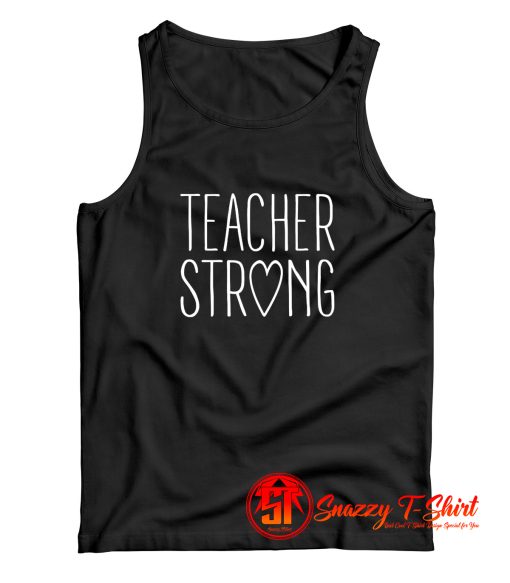 Strong Teacher Tank Top