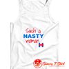 Such a Nasty Woman Tank Top