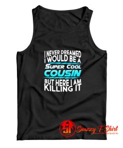 Super Cool Cousin Tank Top