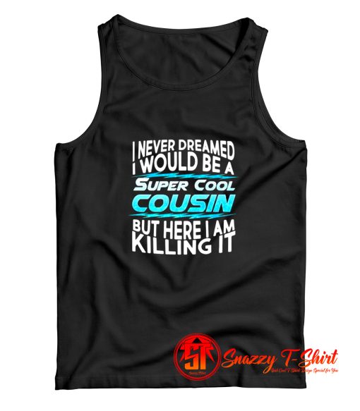 Super Cool Cousin Tank Top