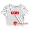 Supreme no u Meme Crop Top Shirt