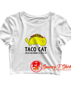 Taco Cat Spelled Backwards Is Toca Cat Crop Top Shirt