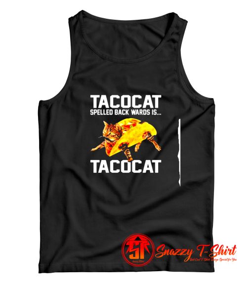 Tacocat spelled backwards is Tacocat Tank Top