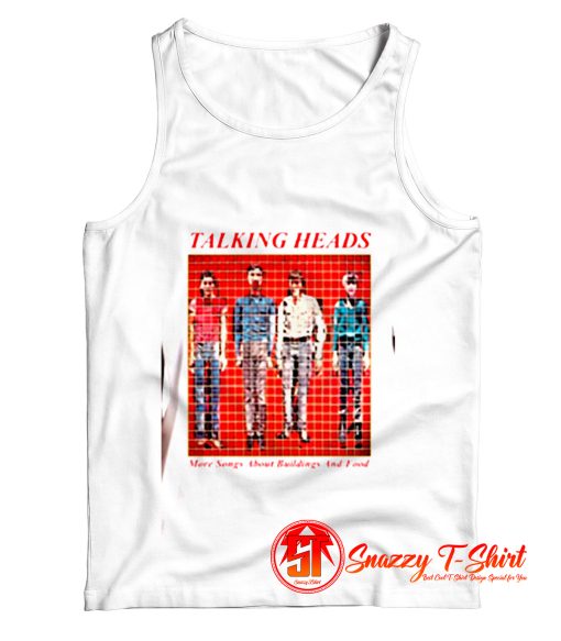 Talking Heads More songs about buildings and food Tank Top