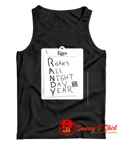 Tampa Bay Rays Randy Rakes All Night Day Year Tank Top