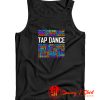 Tap Dance Words Tank Top