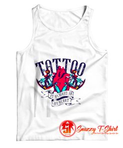 Tattoo Is Always In My Heart Tank Top