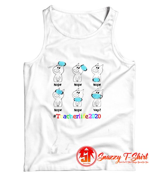 Teacher Life 2020 Tank Top