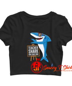 Teacher Shark Doo Doo Doo Crop Top Shirt