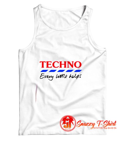 Techno Every Little Helps Tank Top