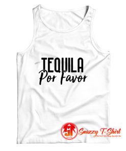 Tequila Por Favor Tank Top