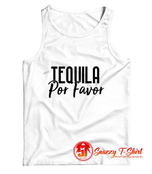 Tequila Por Favor Tank Top