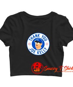 Thank You Joe Kelly Awesome Crop Top Shirt