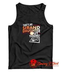 Thats My Granddaughter Out There Basketball Tank Top