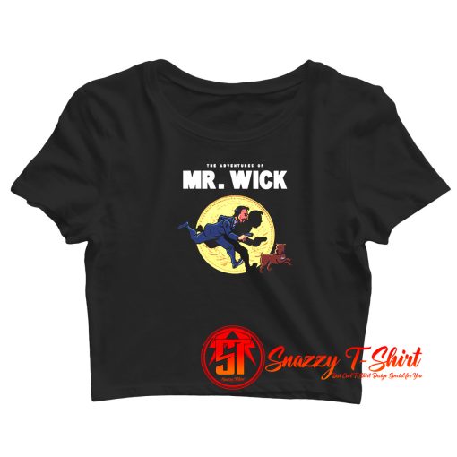 The Adventures of Mr. Wick Crop Top Shirt