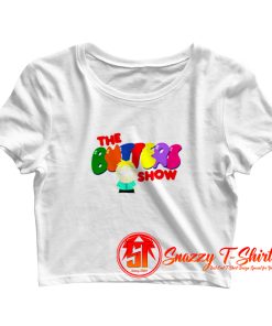 The Butters Show Crop Top Shirt