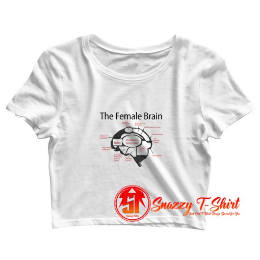 The Female Brain Crop Top Shirt