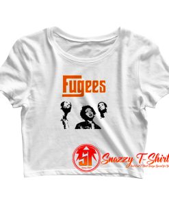 The Fugees Crop Top Shirt