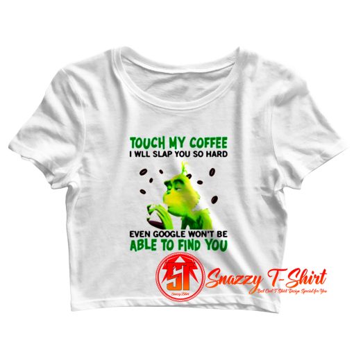 The Grinch Christmas coffee Crop Top Shirt