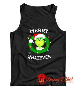 The Grinch Merry Whatever Merry Christmas Tank Top