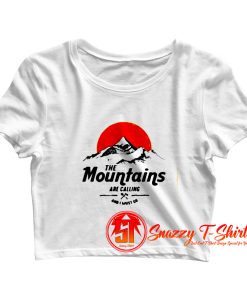 The Mountains Are Calling Crop Top Shirt