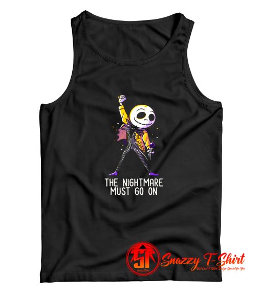 The Nightmare Must Go On Funny Rock Music Skellington Tank Top