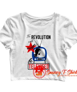 The Revolution Televised Crop Top Shirt