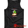 The grinch christmas Tank Top