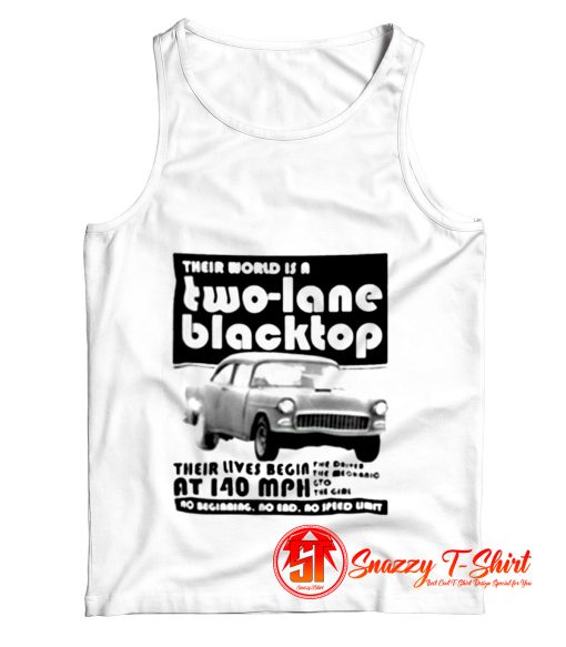 Their World Is A Two Lane Blacktop Tank Top