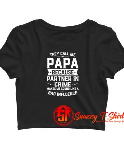 They Call Me Papa Crop Top Shirt