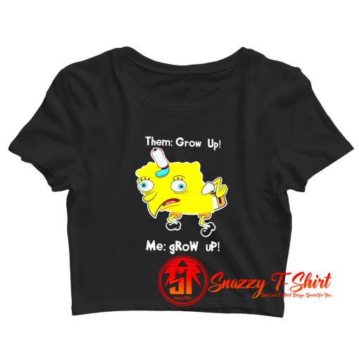 They Grow Up Classic Crop Top Shirt